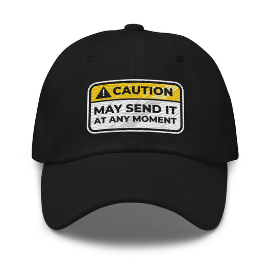 Caution May Send It at Any Moment Dad Hat