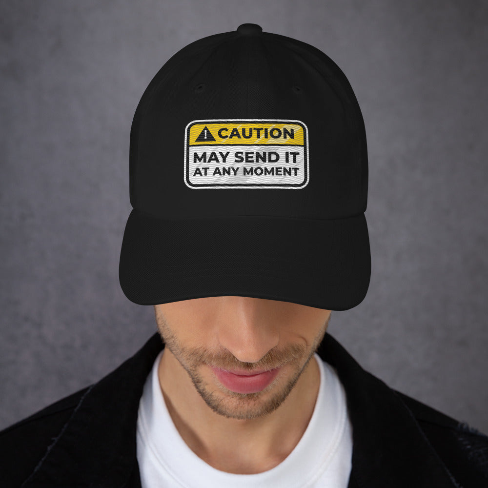 Caution May Send It at Any Moment Dad Hat