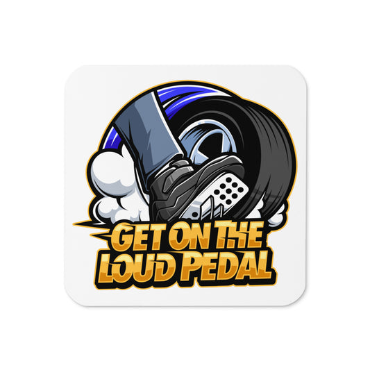 Get On The Loud Pedal Cork-back Coaster