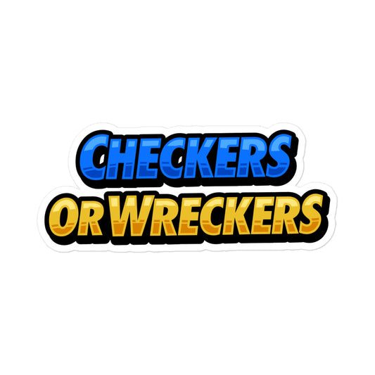 Checkers or Wreckers Bubble-free Sticker (No Logo)