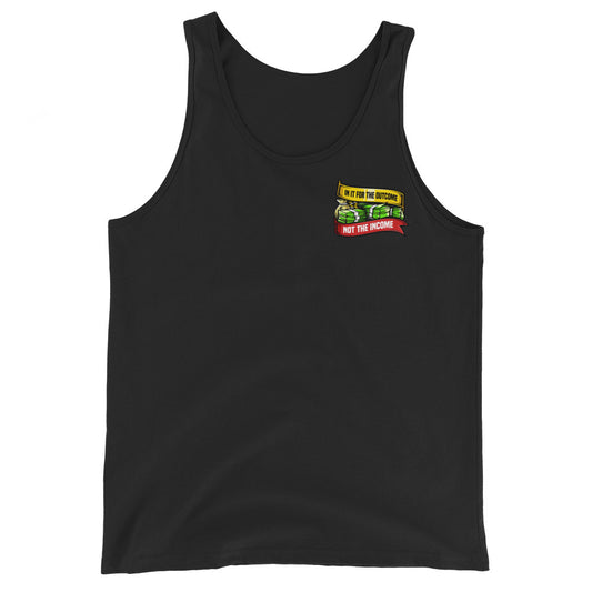 In it For the Outcome Not the Income Men's Tank Top