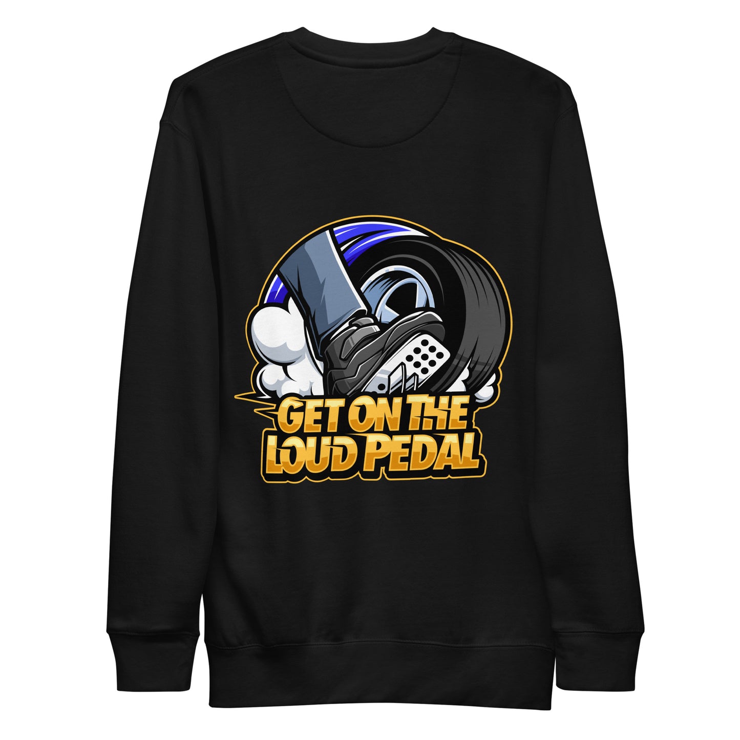 Get On The Loud Pedal Unisex Premium Sweatshirt