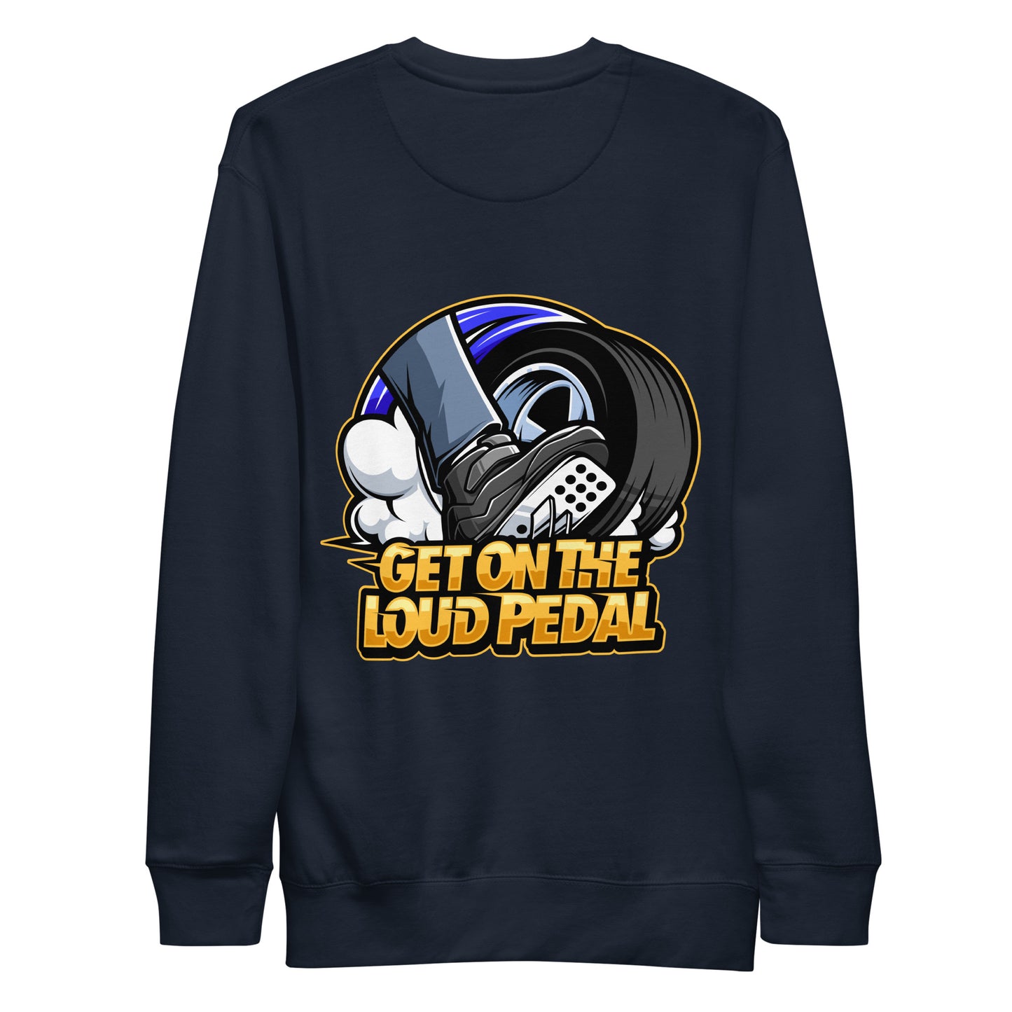 Get On The Loud Pedal Unisex Premium Sweatshirt