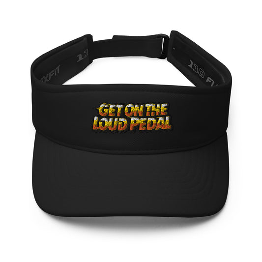 Get On The Loud Pedal Visor