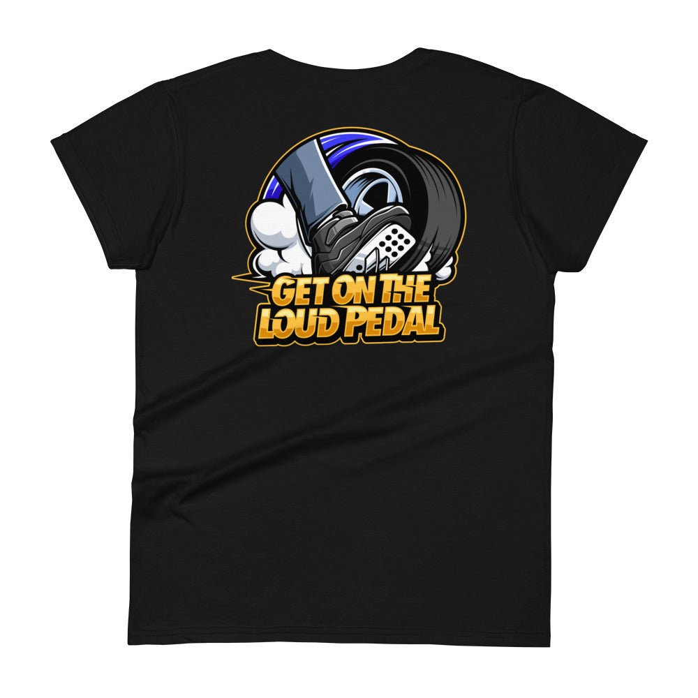 Get On The Loud Pedal Women's Short Sleeve T-Shirt