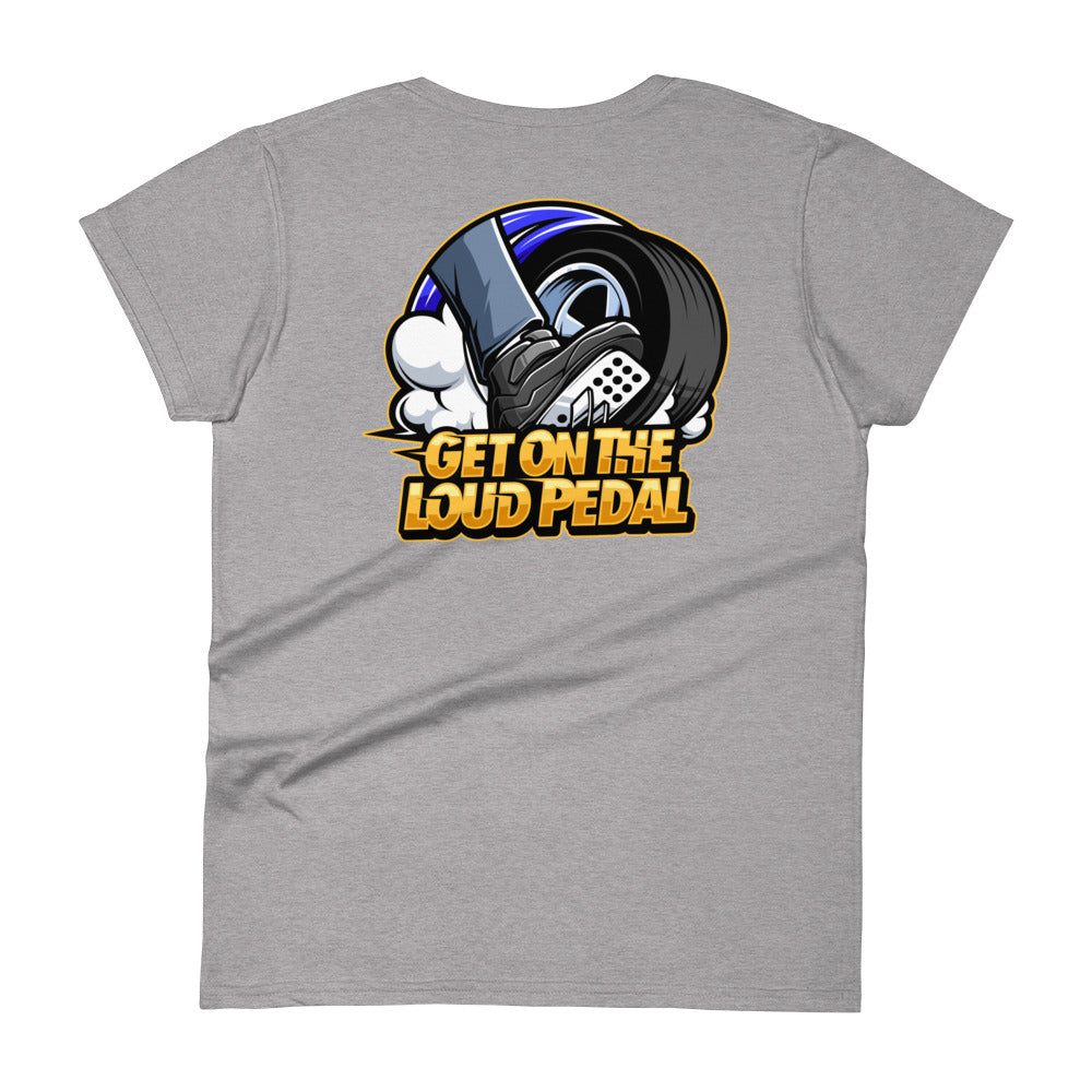 Get On The Loud Pedal Women's Short Sleeve T-Shirt