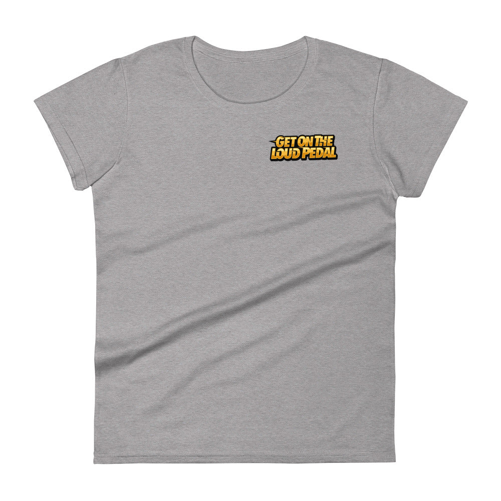 Get On The Loud Pedal Women's Short Sleeve T-Shirt