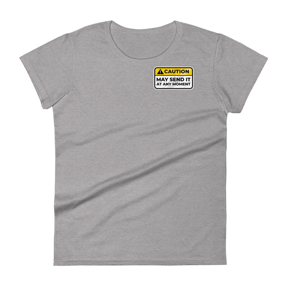 Caution May Send It at Any Moment Women's Short Sleeve T-Shirt