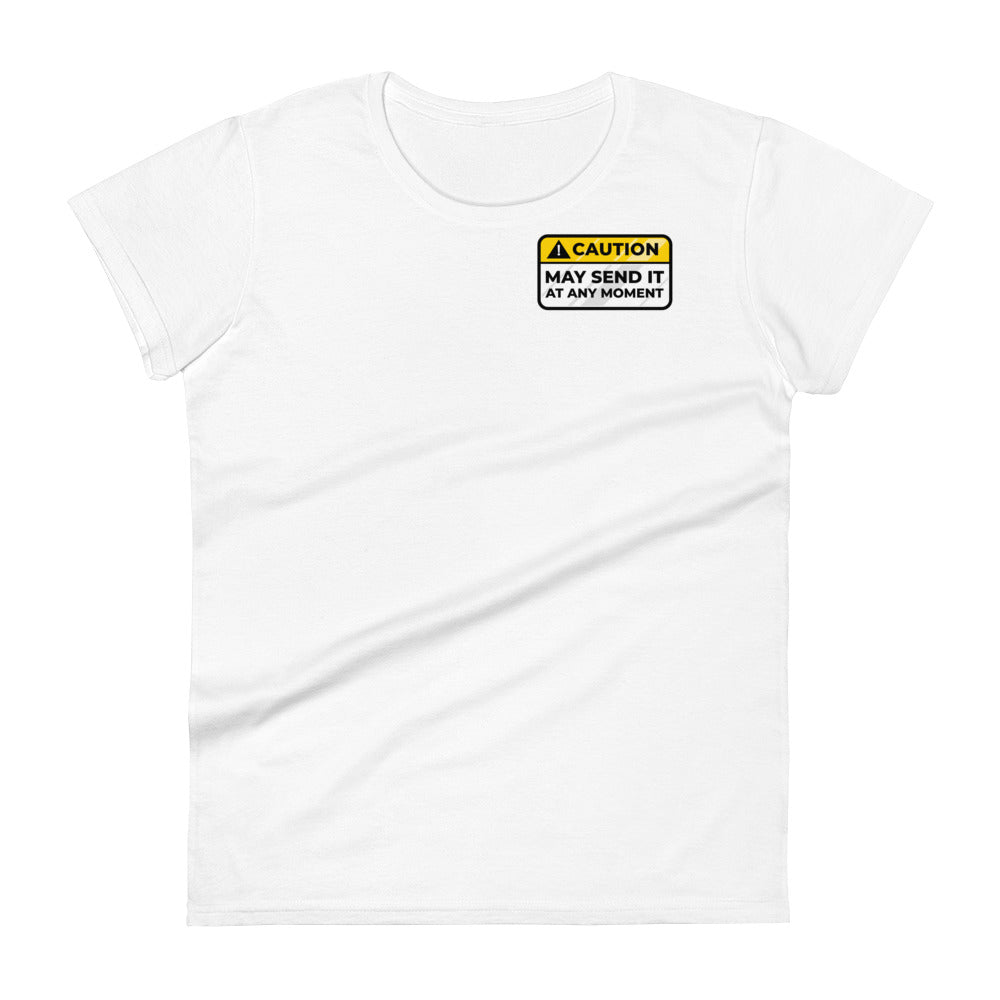 Caution May Send It at Any Moment Women's Short Sleeve T-Shirt