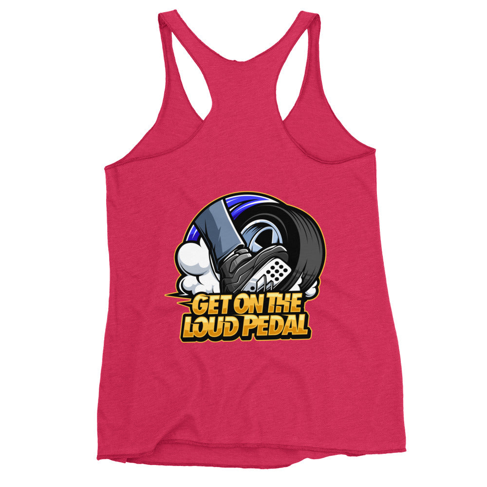 Get On The Loud Pedal Women's Racerback Tank