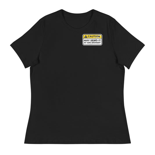 Caution May Send It at Any Moment Women's Relaxed T-Shirt